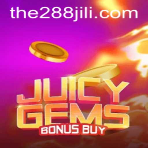 Discover the Exciting World of JuicyGemsBonusBuy with 288JILI