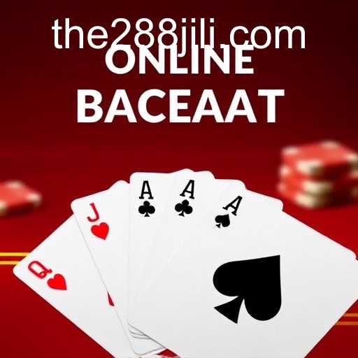 Mastering the Game of Online Baccarat with 288JILI