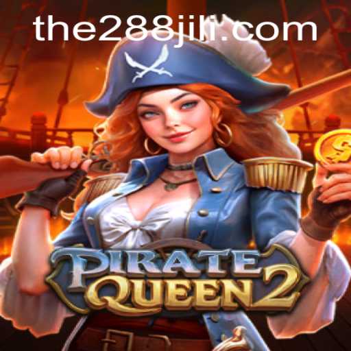 Dive into the Exciting World of PirateQueen2 with 288JILI